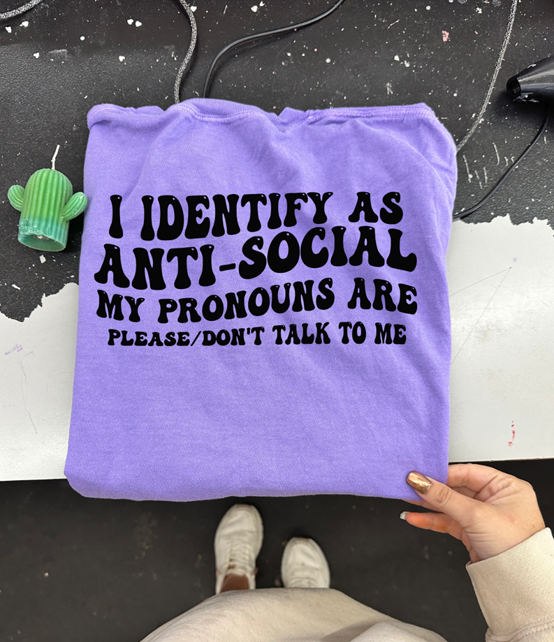 i identify as anti-social tee or sweatshirt