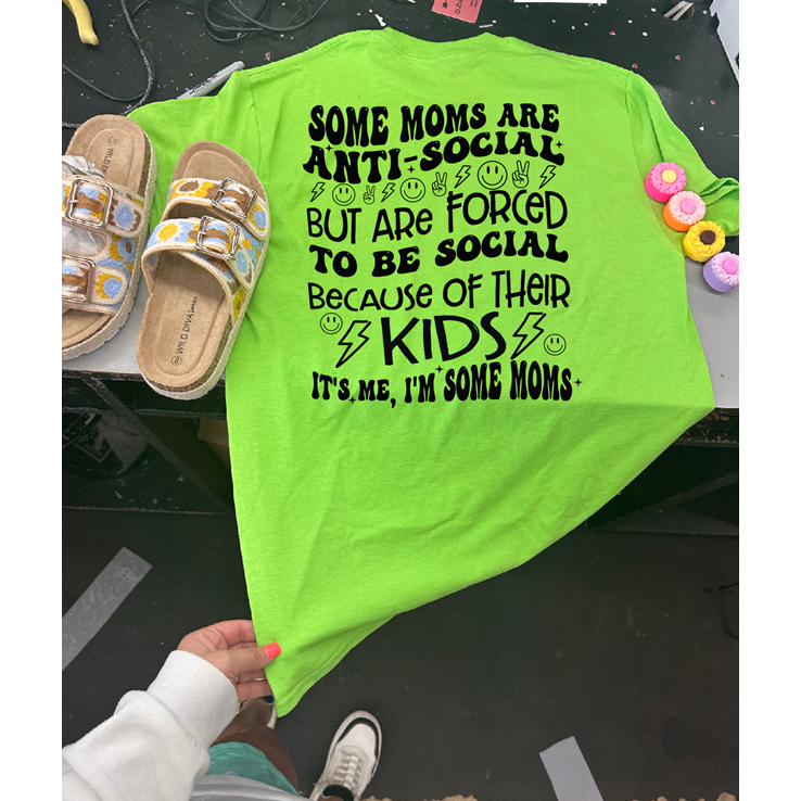 Anti-social moms Tee or sweatshirt