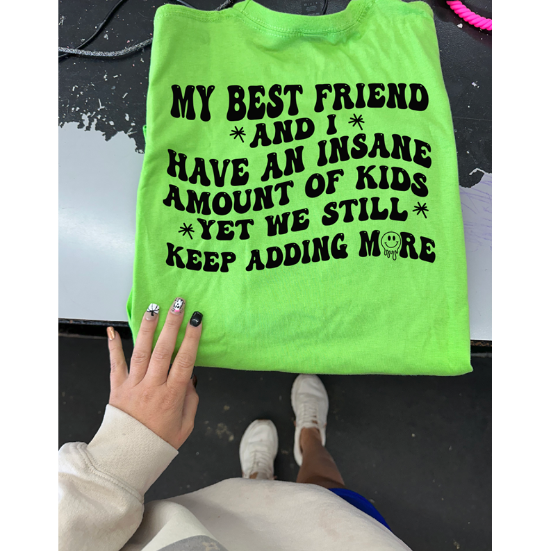 My best friend adding kids tee or sweatshirt