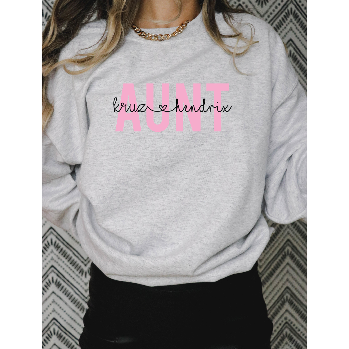 Aunt (or other name)  Custom Color and Name tee or sweatshirt