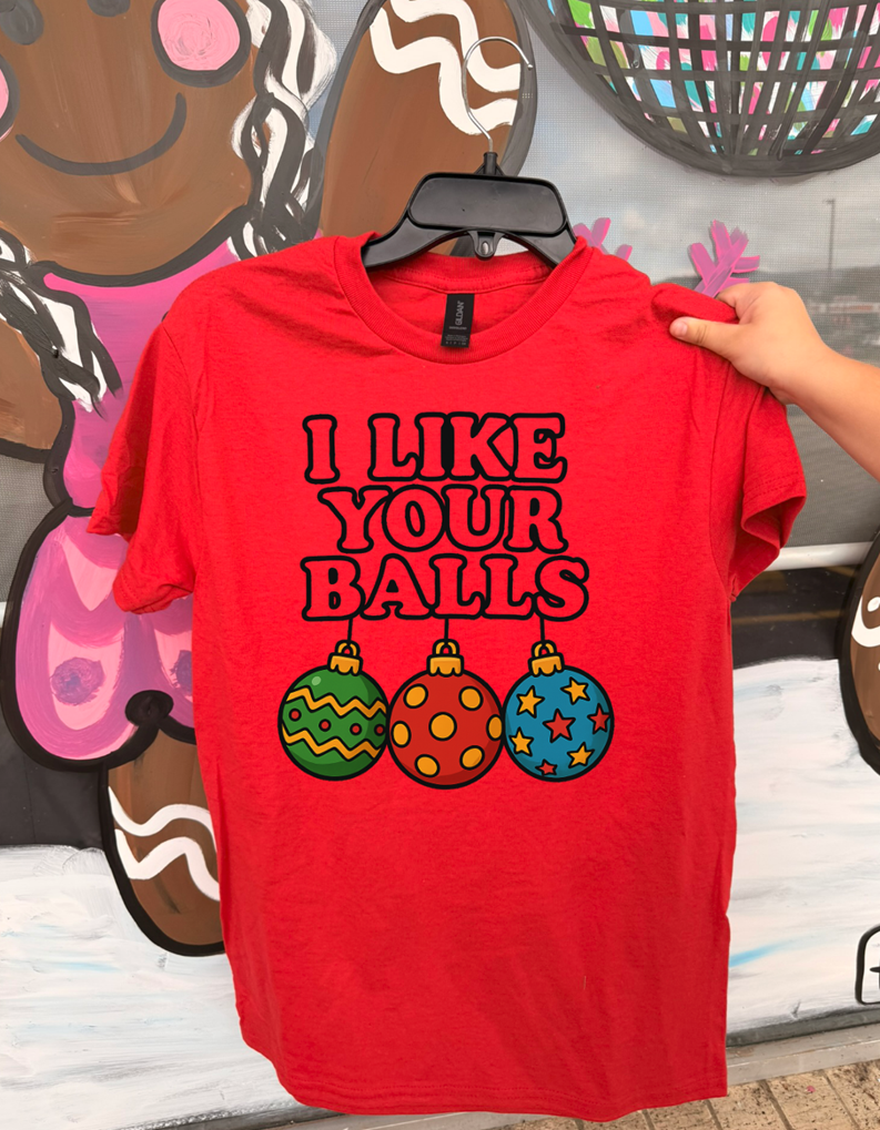 i like your balls Christmas Tee or Sweatshirt
