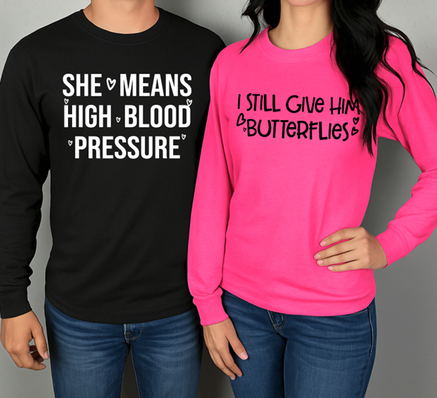i still give him butterflies or high blood pressure tee or sweatshirt valentine