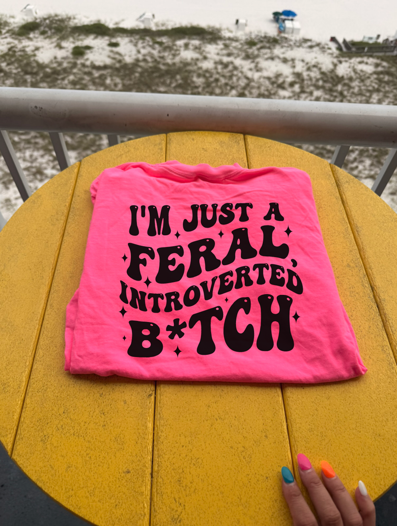 just a feral, introverted bitch tee or sweatshirt