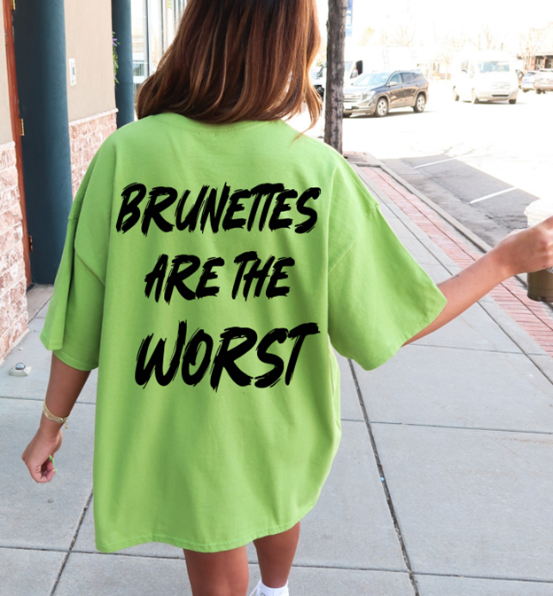 brunettes are the worst tee or sweatshirt