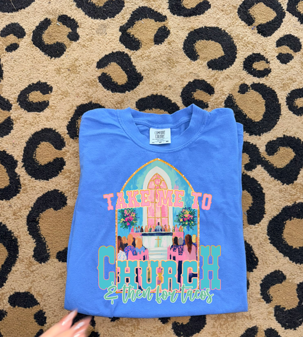 take me to church and for tacos tee or sweatshirt