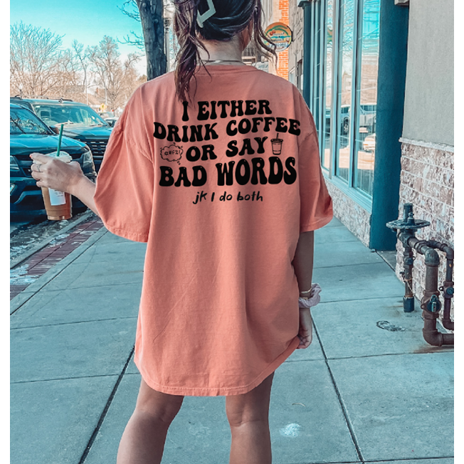 Coffee Cuss Words tee or sweatshirt