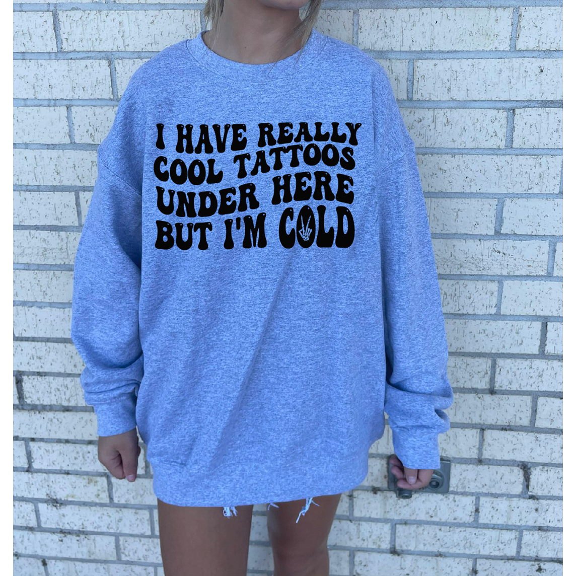 Really Cool Tattoos Sweatshirt