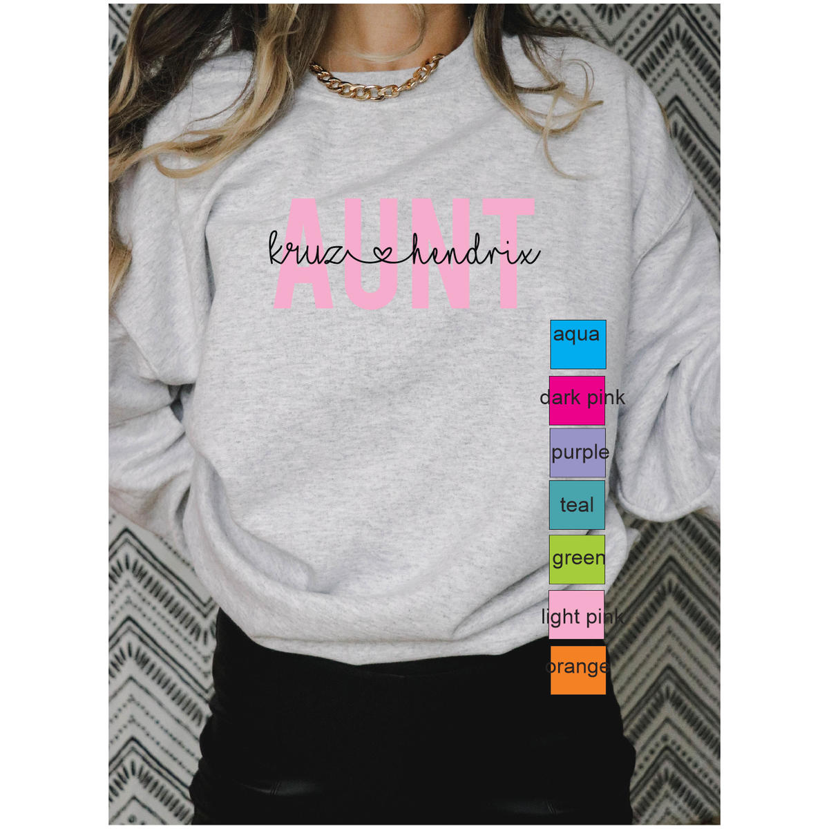 Aunt (or other name)  Custom Color and Name tee or sweatshirt