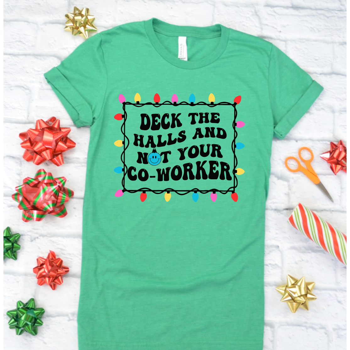 Deck the Halls and not That Your co-worker Tee or Sweatshirt