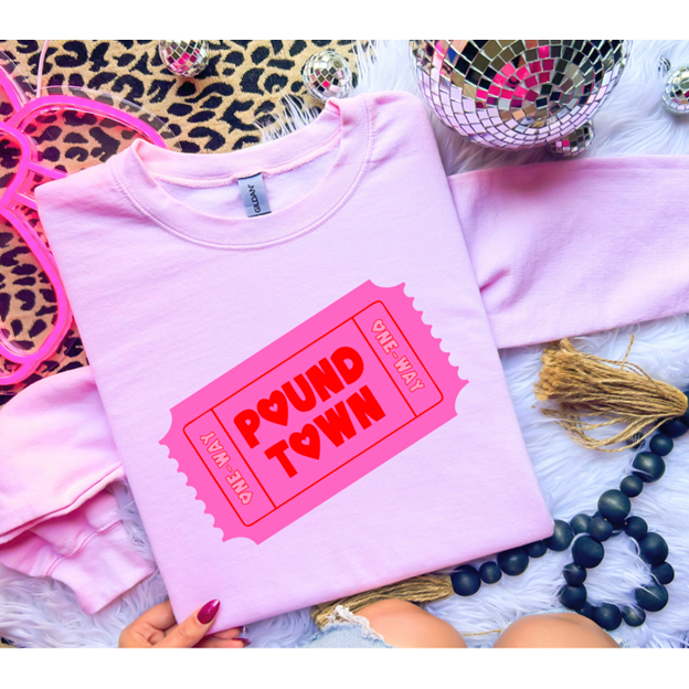 ticket to pound town valentine Tee or  Sweatshirt