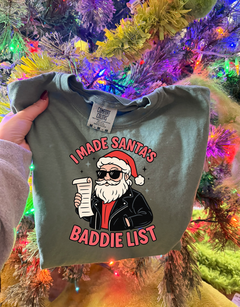 I made Santa's Baddie list Christmas tee or sweatshirt