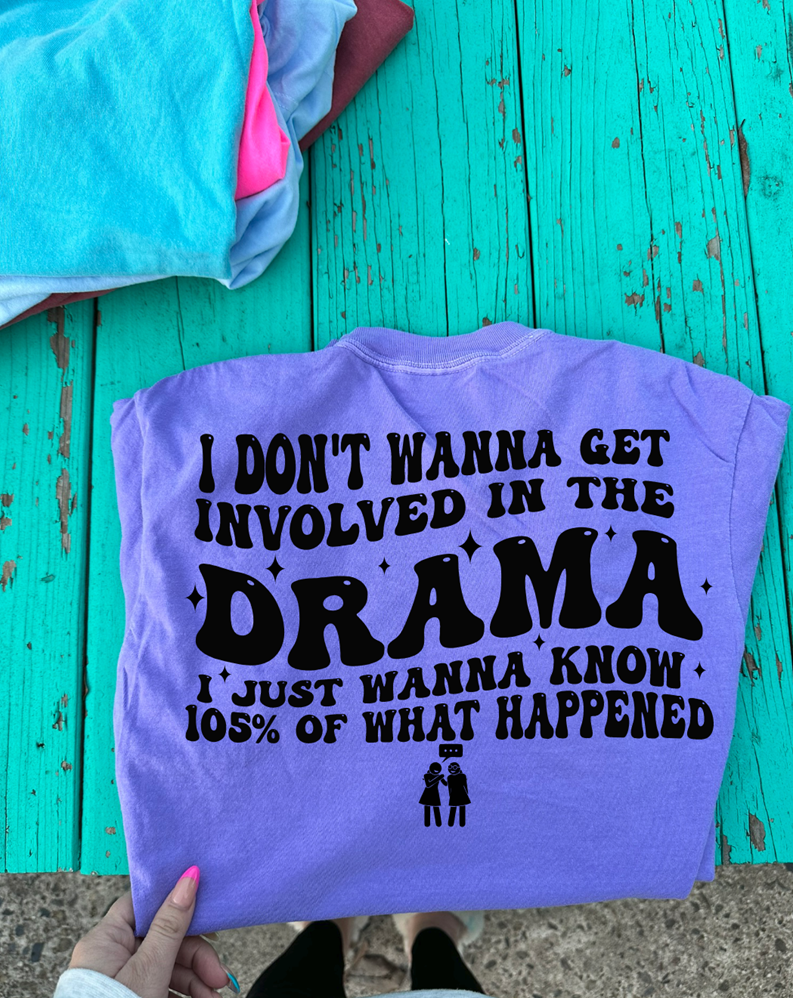 drama need to know tee or sweatshirt