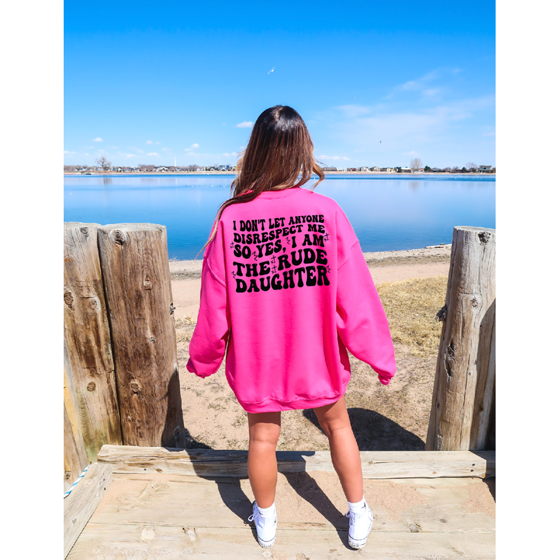 Rude Daughter tee or sweatshirt