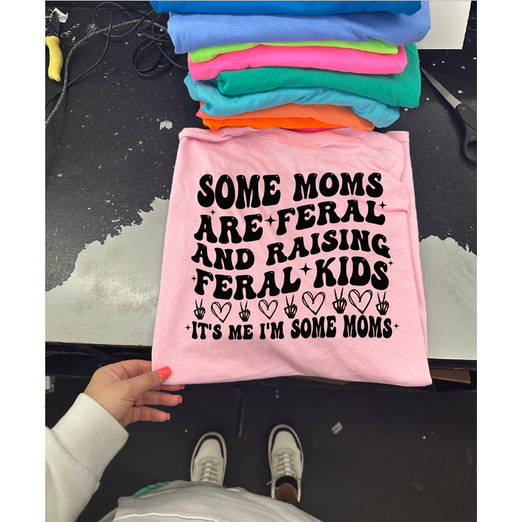 Just a feral mom raising feral kids It&#39;s me Tee or sweatshirt