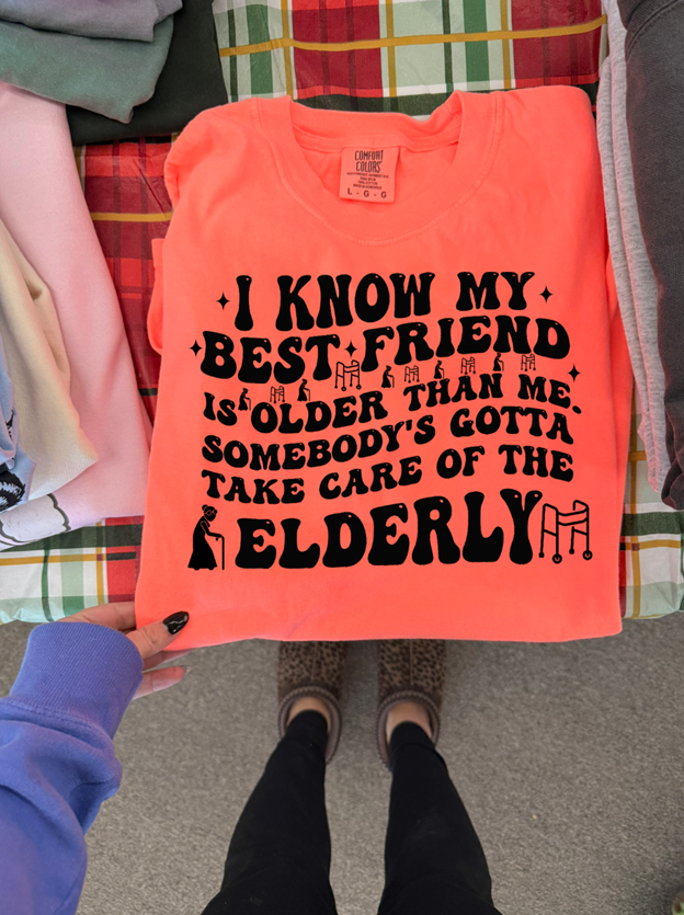 best friend older take care of the elderly tee  or sweatshirt