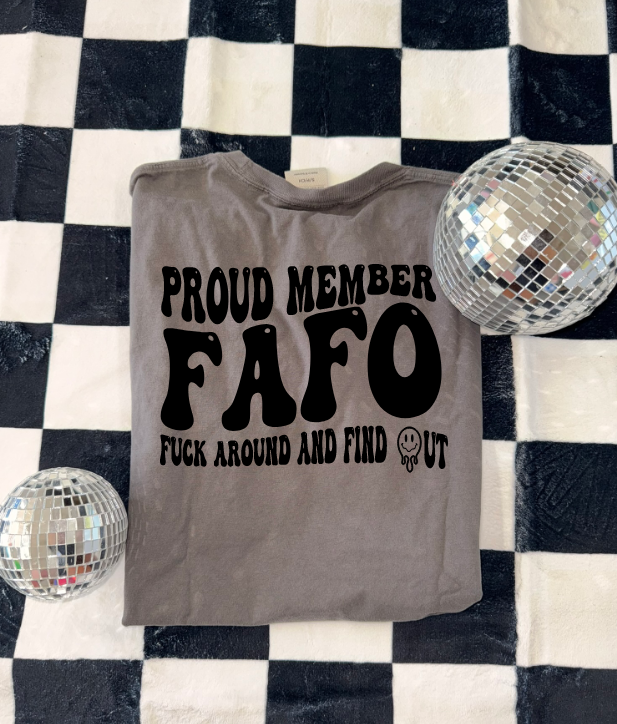 proud member of FAFO tee or sweatshirt