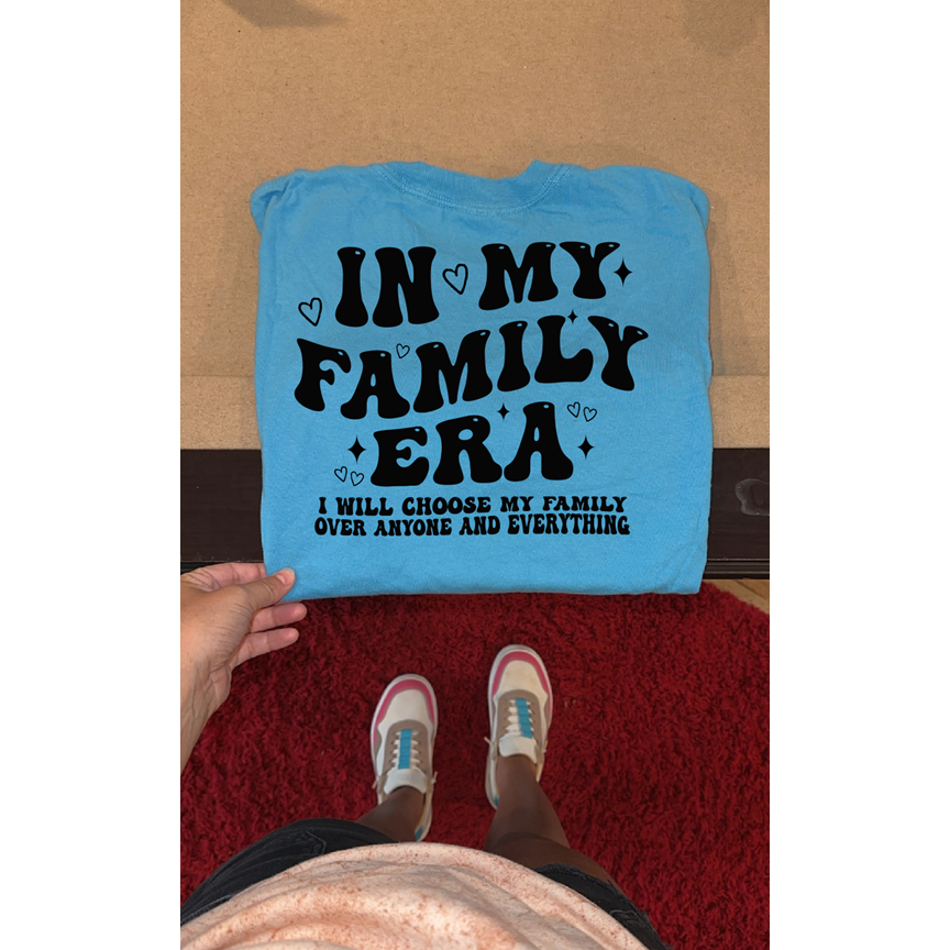 in my Family era Tee or sweatshirt