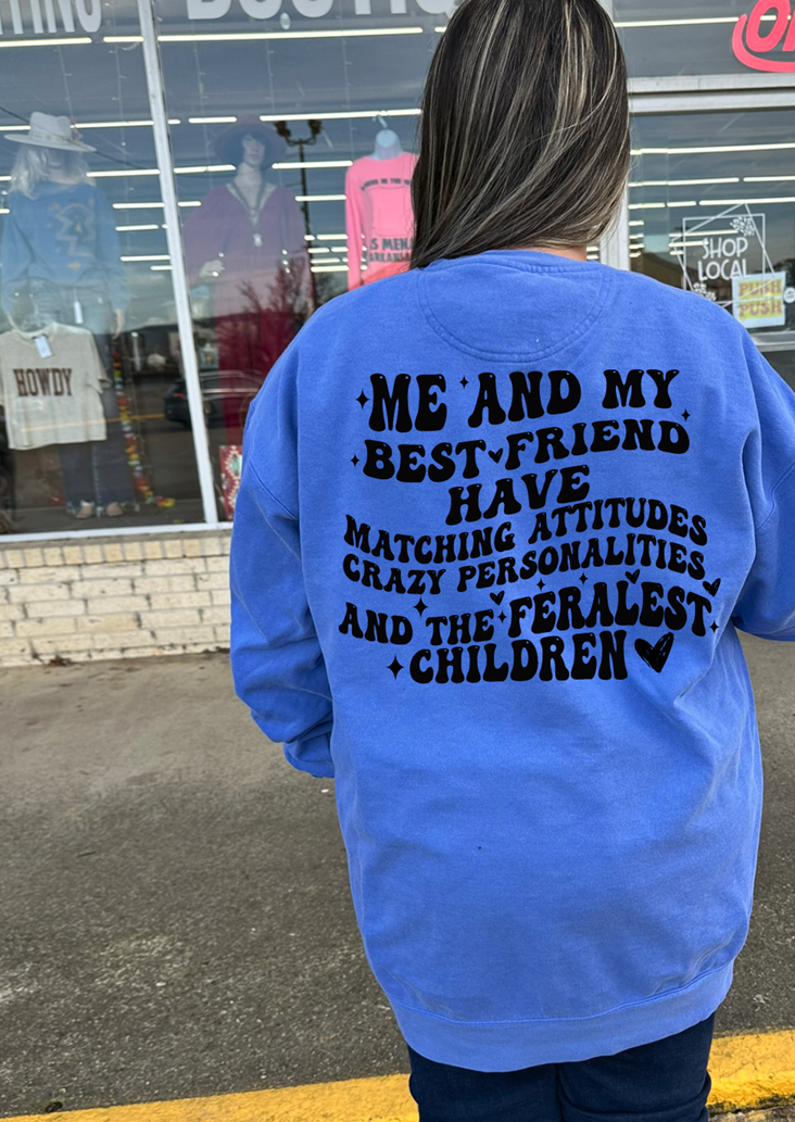 Me and My besties FERALEST Kids tee or sweatshirt