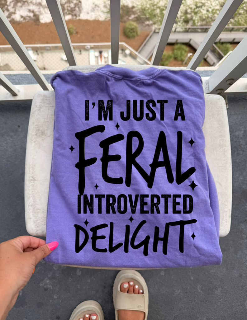just a feral introverted delight tee or sweatshirt