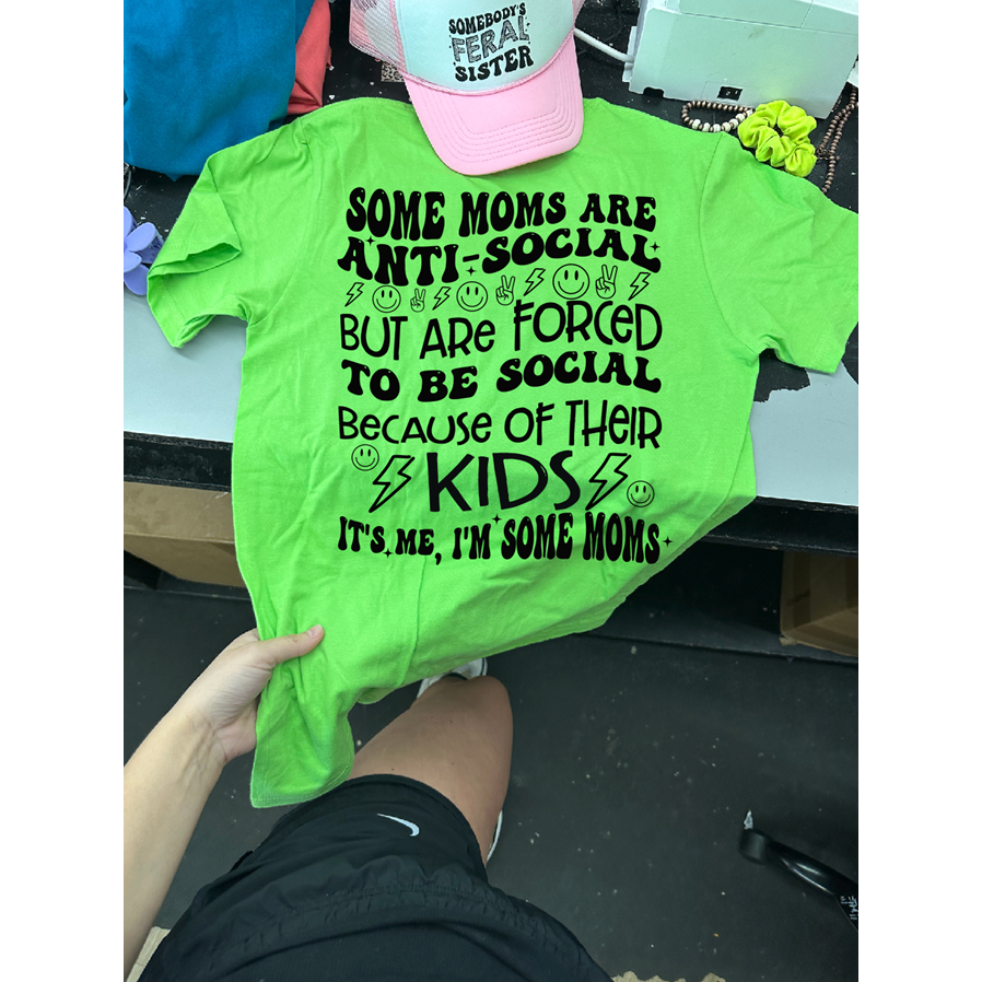 Anti-social moms Tee or sweatshirt