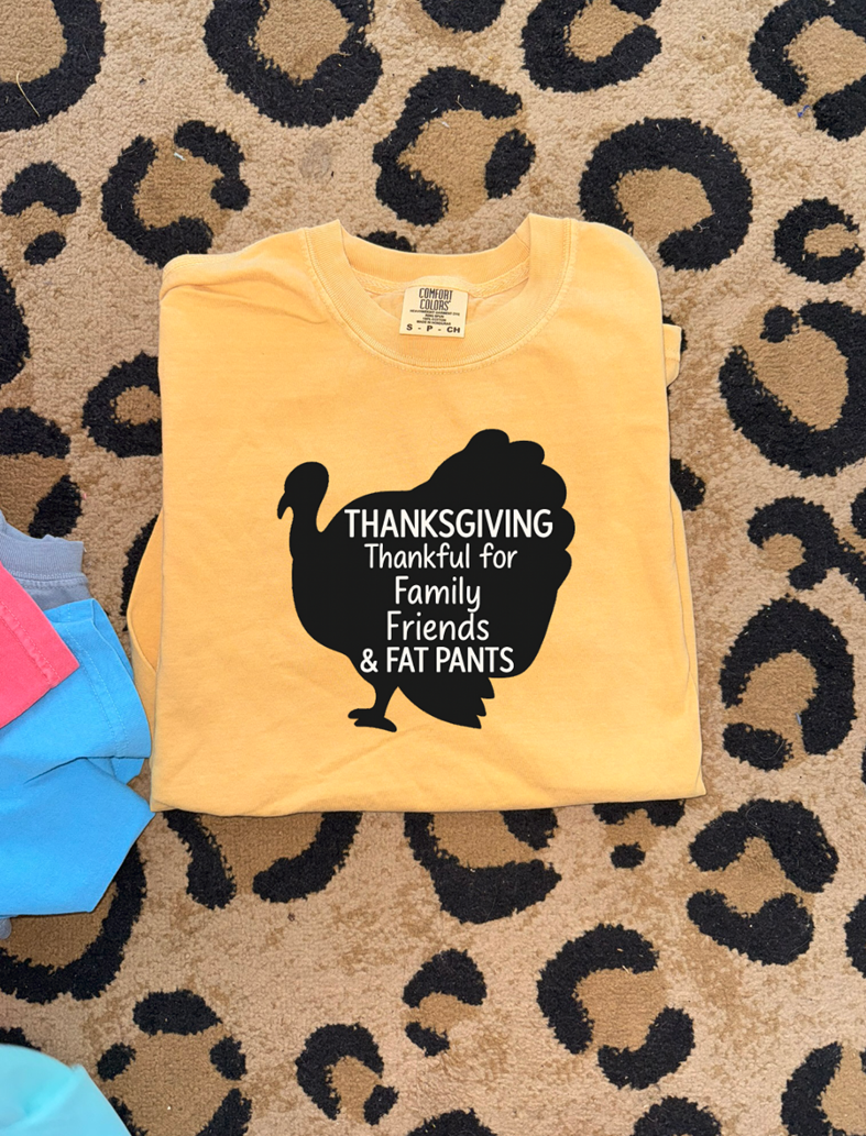 fat pants thanksgiving tee or sweatshirt