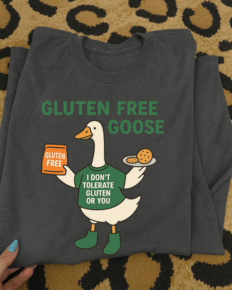 Gluten Free Goose Tee or sweatshirt