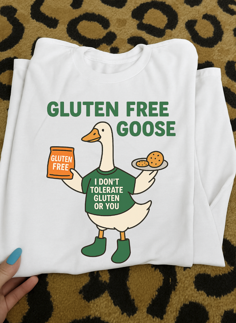 Gluten Free Goose Tee or sweatshirt