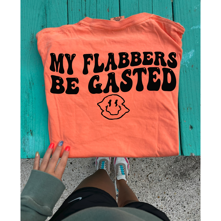 My Flabbers be gasted tee or sweatshirt