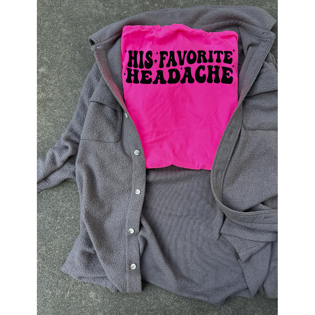 his favorite headache tee or sweatshirt