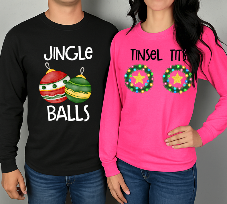 Jingle Balls or tinsel tits tee or sweatshirt matching