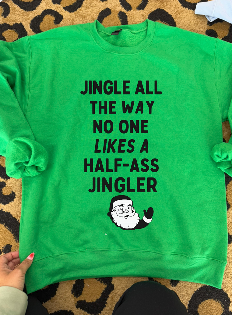 half ass jingler christmas tee or sweatshirt