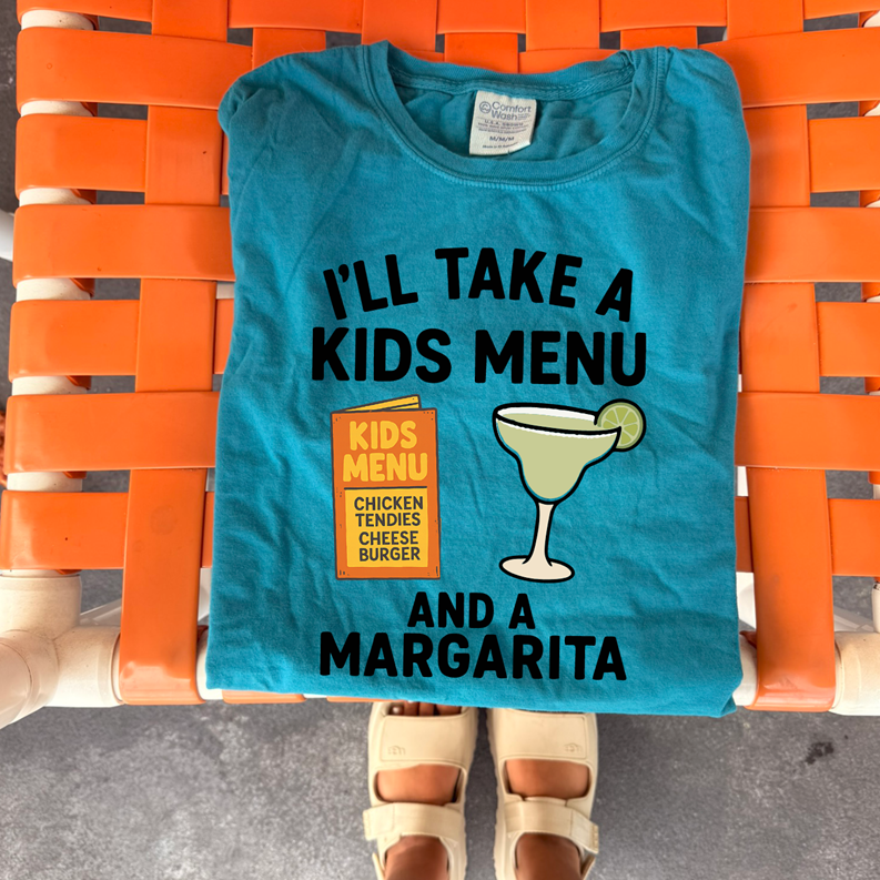 kids menu and a margarita tee or sweatshirt
