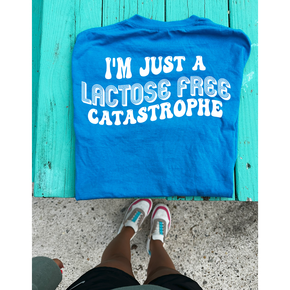 Lactose free catastrophe Tee or Sweatshirt