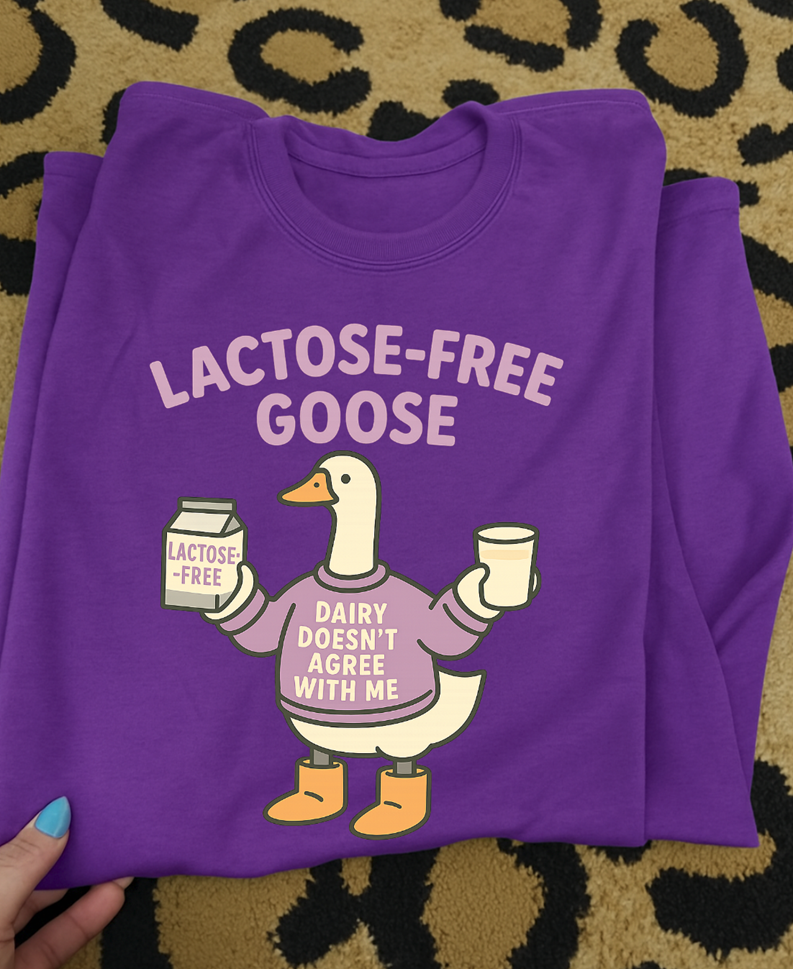 Lactose Free Goose Tee or sweatshirt