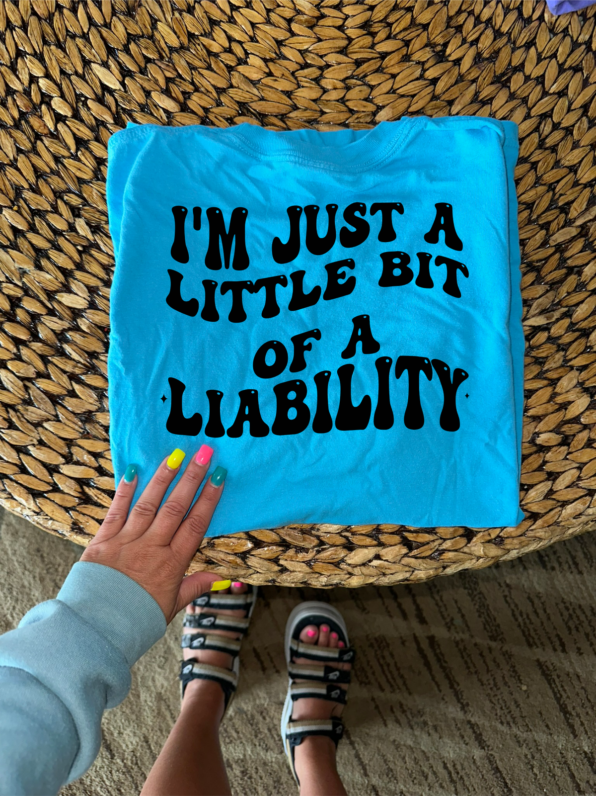 I&#39;m a little bit of a Liability  tee or sweatshirt