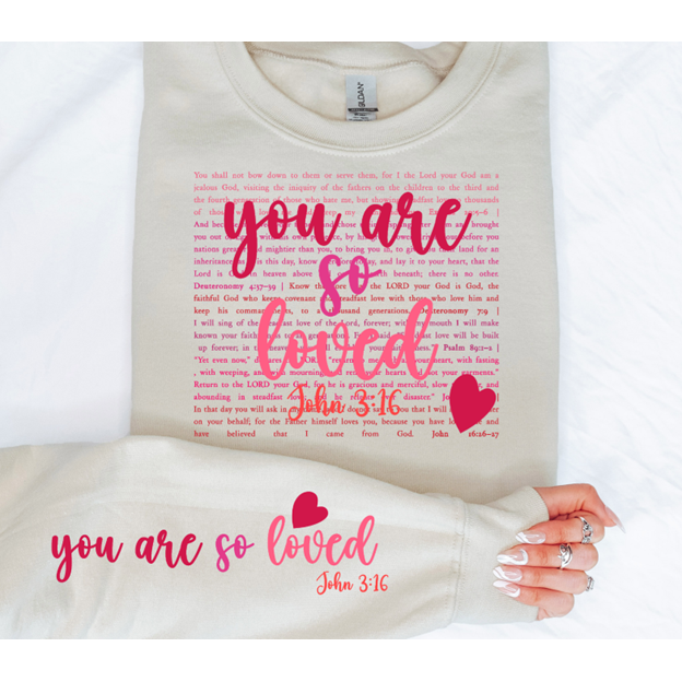 you are so loved Christian  Sweatshirt