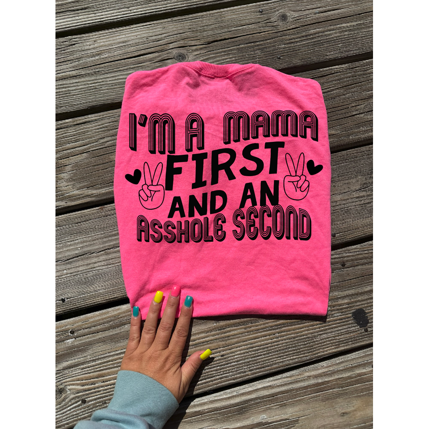 Mom First Tee or sweatshirt