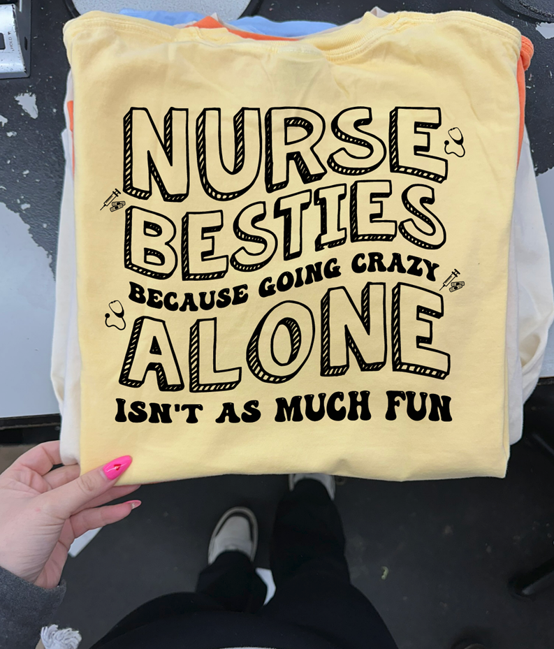 nurse besties tee or sweatshirt