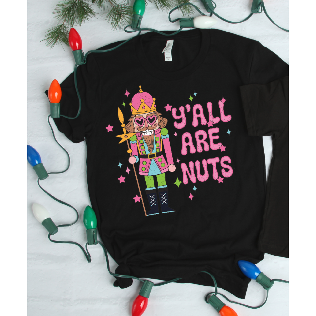 Y'all are Nuts Nutcracker Christmas Tee or Sweatshirt