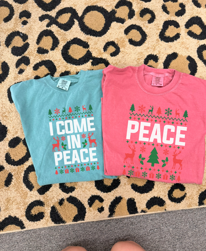 Peace & I come in peace Christmas Tee or sweatshirt