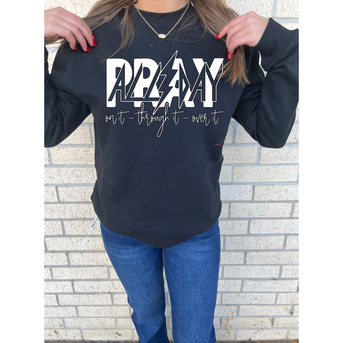 Pray All Day Christian tee or sweatshirt