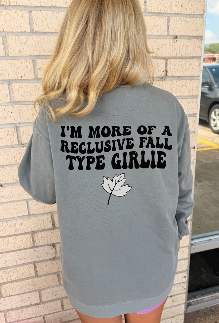 Reclusive fall type girlie tee or sweatshirt