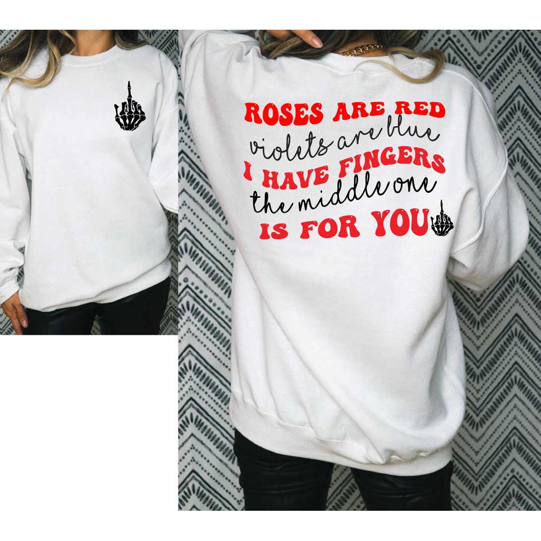 Roses are  Red Middle finger Tee  or sweatshirt