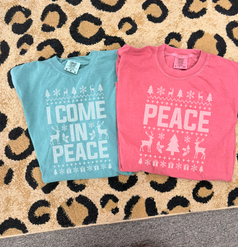Peace & I come in peace Christmas Tee or sweatshirt