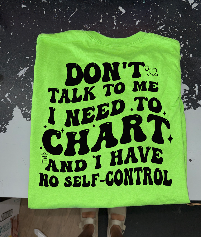 don&#39;t talk to me need to chart nurse tee or sweatshirt