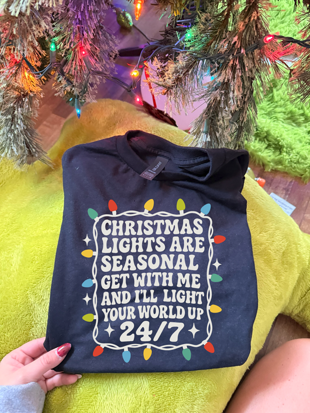 Light up your world 24/7 Christmas tee or sweatshirt