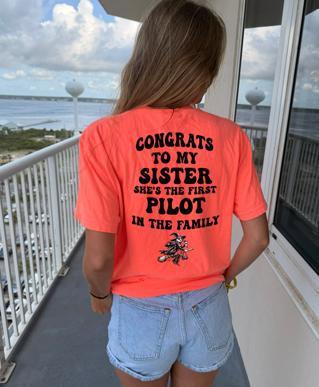 congrats to my sister the first pilot witch tee or sweatshirt