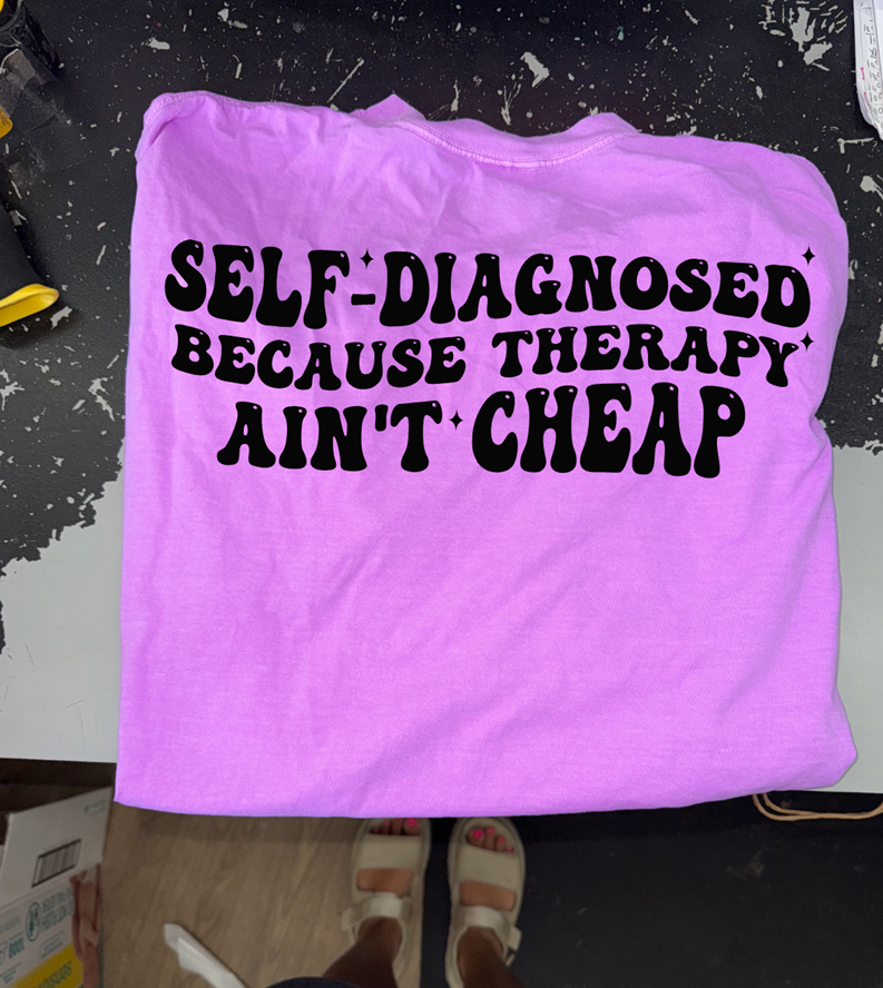 self diagnosed tee or sweatshirt