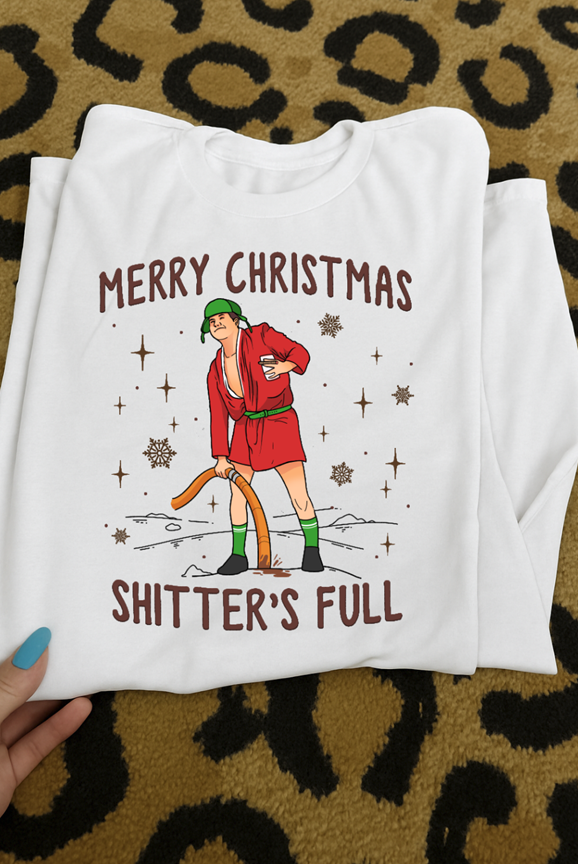 christmas Shitters full Tee or Sweatshirt