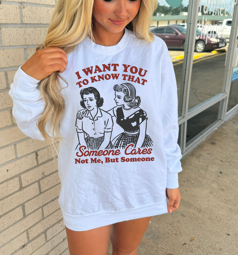 somebody cares not me Tee or sweatshirt